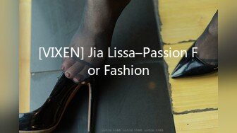 [VIXEN] Jia Lissa–Passion For Fashion